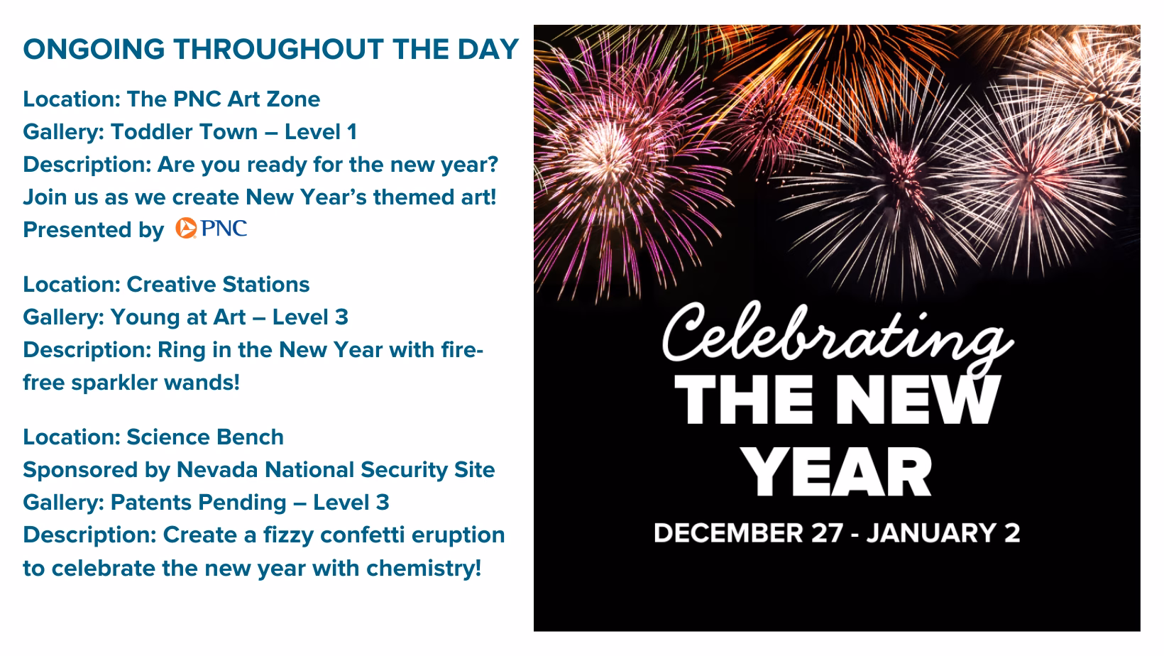 Flyer for DISCOVERY Children’s Museum’s Celebrating the New Year event, December 27–January 2. Includes themed art, sparkler wand crafts, and chemistry experiments like fizzy confetti eruptions. Sponsored by PNC and Nevada National Security Site. Features colorful fireworks above a black background.