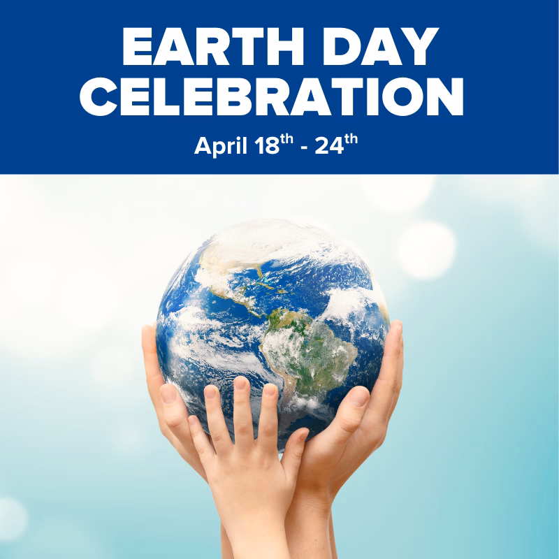 "Promotional graphic for Earth Day Celebration, April 18th–24th, featuring an adult and child's hands holding a globe together."