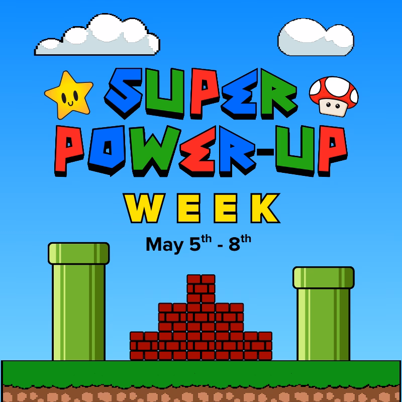 "Promotional graphic for Discovery Children's Museum's Super Power-Up Week, May 5th–8th, with a retro video game-themed design."