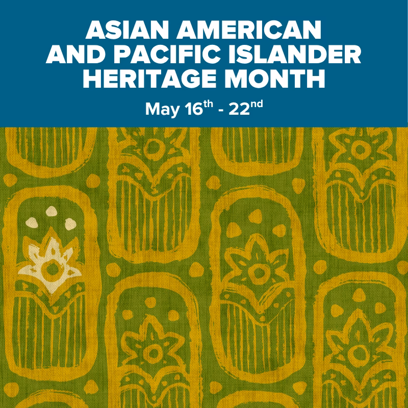 "Promotional graphic for Asian American and Pacific Islander Heritage Month at Discovery Children's Museum, May 16th–22nd, featuring a decorative cultural textile pattern in green and gold."