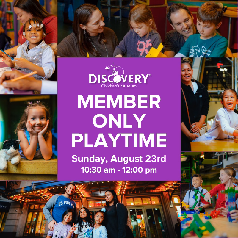 Promotional graphic for Member Only Playtime at DISCOVERY Children's Museum on Sunday, August 23rd, from 10:30 AM–12:00 PM, featuring a collage of families and children enjoying the museum.