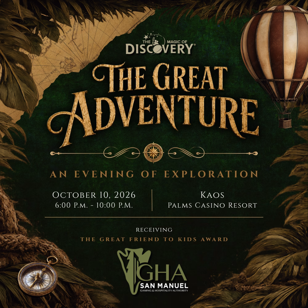 Promotional graphic for The Magic of DISCOVERY Gala, "The Great Adventure: An Evening of Exploration," on October 10, 2026, from 6:00–10:00 PM at Kaos at Palms Casino Resort, honoring San Manuel Gaming & Hospitality Authority with the Great Friend to Kids Award.