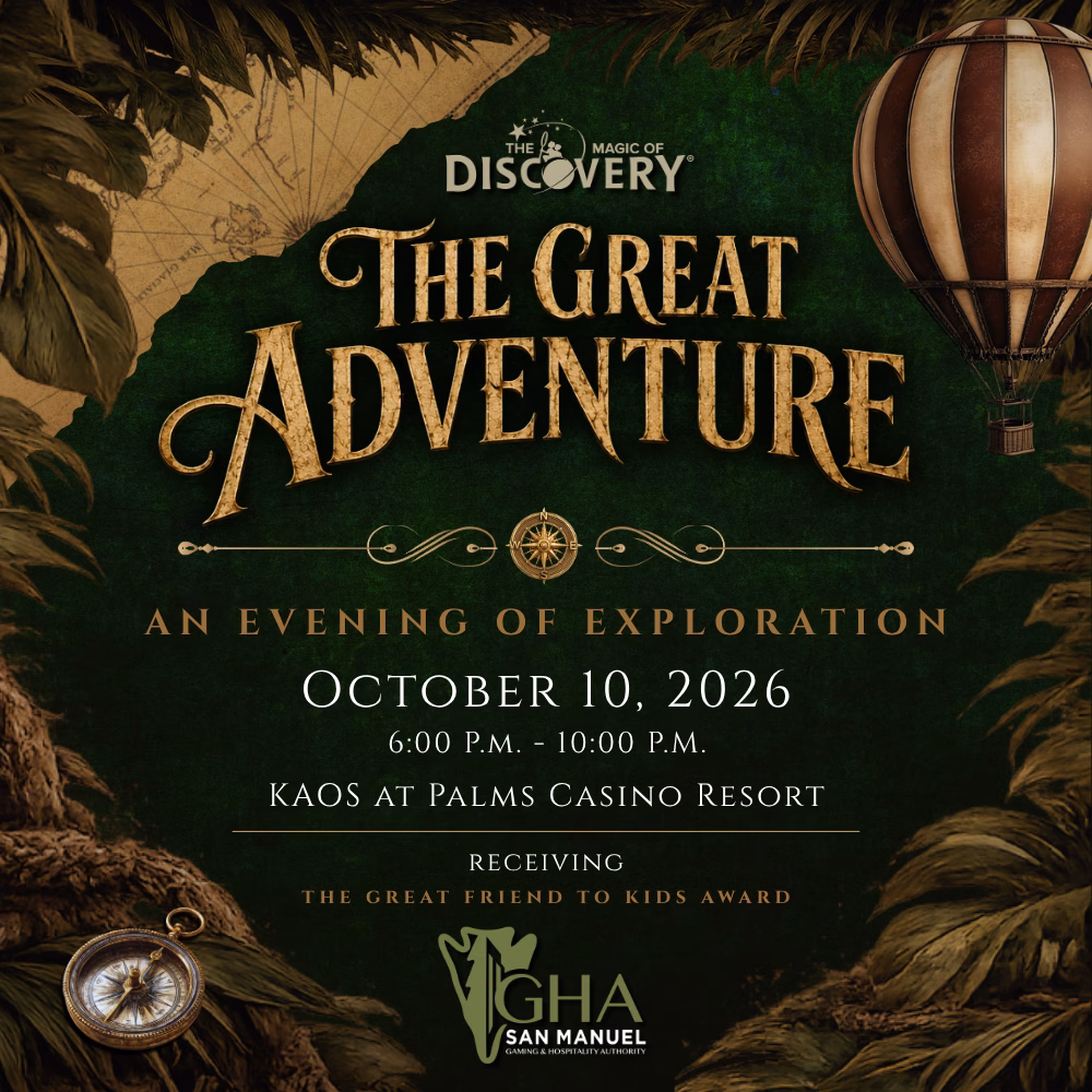 Promotional graphic for The Magic of DISCOVERY Gala, "The Great Adventure: An Evening of Exploration," on October 10, 2026, from 6:00–10:00 PM at Kaos at Palms Casino Resort, honoring San Manuel Gaming & Hospitality Authority with the Great Friend to Kids Award.